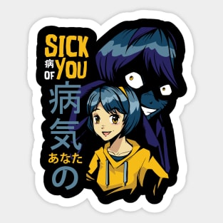 Sick of you Evil Shadow Sticker